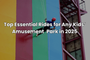 Top Essential Rides for Any Kids’ Amusement Park in 2025
